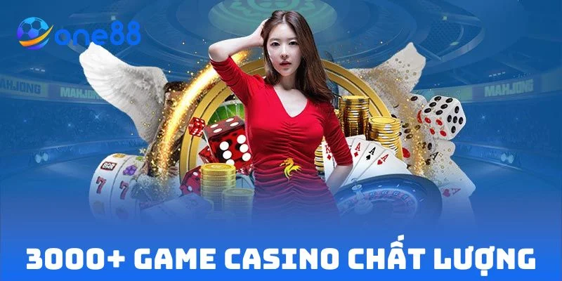 3000+ game casino chất lượng luôn được cập nhật